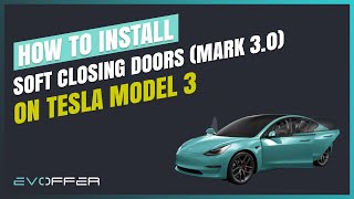 EVOffer (Tesla Offer) - Model 3 Soft Closing Doors MARK 3.0 Installation Tutorial screenshot 2