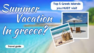 Greek Island Escapes: Top Destinations You Can't Miss