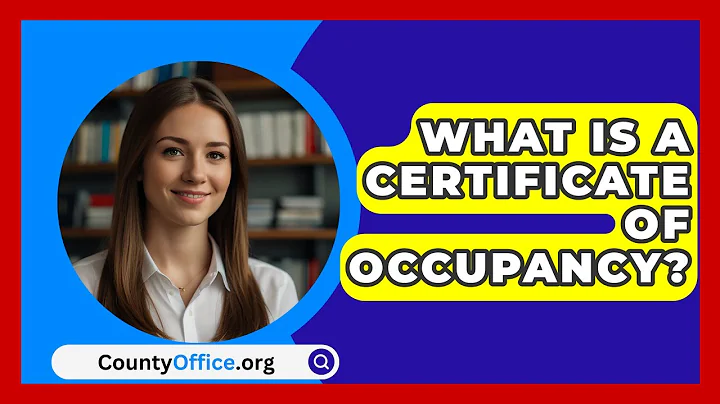 What Is a Certificate of Occupancy? - CountyOffice.org