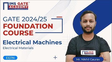 L2 Electrical Materials | Electrical Machines for GATE & PSU