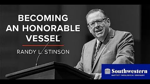"Becoming An Honorable Vessel" Randy L. Stinson, #...