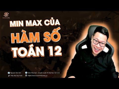 Video CÁC DẠNG BÀI GTLN - GTNN CỦA HÀM SỐ - Thầy Nguyễn Tiến... - youtube