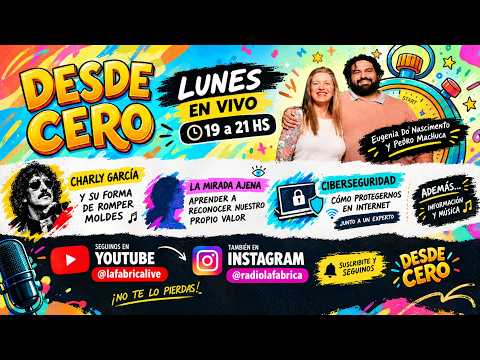 DESDE CERO EN VIVO 🔴 Charly García, autoestima y ciberseguridad | Lunes 19 HS