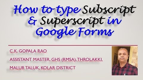 How to Type Subscript & Superscript in Google Forms  CKG