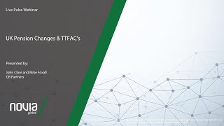 Pulse Webinar: New UK Pension Allowances & Transitional Tax-Free Amount Certificates (TTFAC) July 24