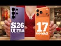 Samsung Galaxy S26 Ultra vs iPhone 17 Pro Max: Which One Is Superior Now?