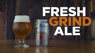 Introducing Rupture: A Fresh Grind Ale