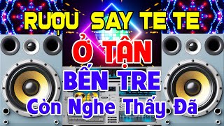 RƯỢU Say Te Te, Nhạc Test Loa CỰC CHUẨN 8D - Nhạc Disco REMIX Bass Cực Căng - Nghe Rung Cây Xăng