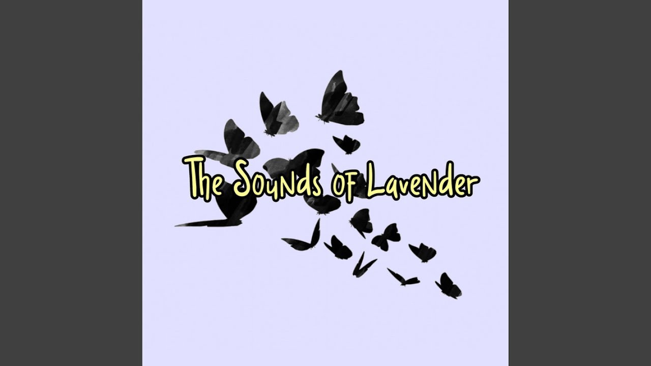 The sounds of lavender