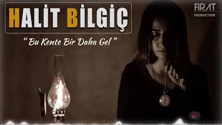 Halit Bilgiç - Bu Kente Bir Daha Gel Resimi