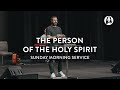 The Person of The Holy Spirit | Michael Koulianos | Sunday Morning Service