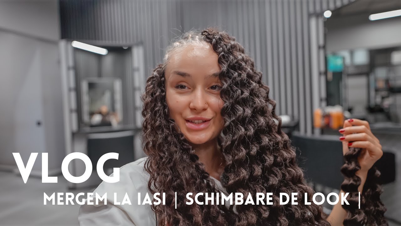VLOG | Mergem la Iasi | Schimbare de look inainte de vacanta |