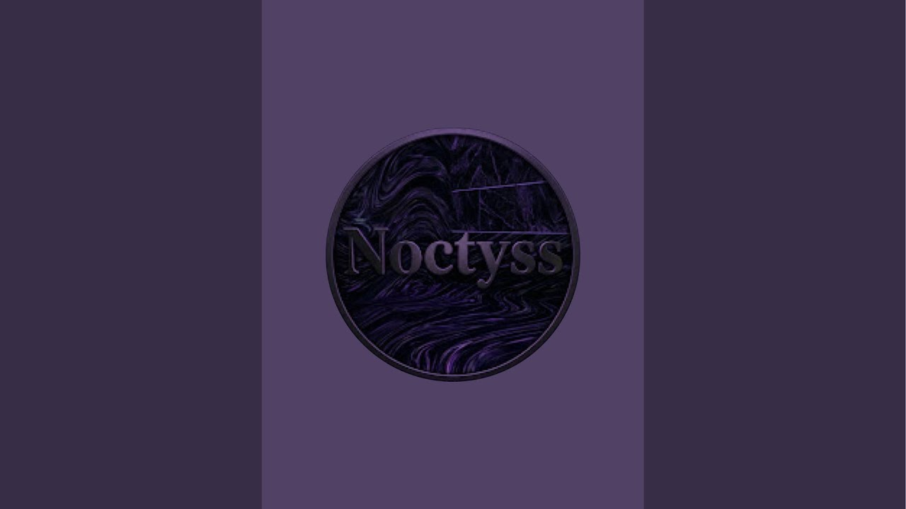 Noctyss est en direct !