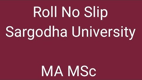Roll Number Slip Uploaded Sargodha University MA MSc second annual exam 2022 / UOS Roll No slip MA