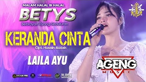 KERANDA CINTA LAILA AYU AGENG MUSIC BETYS