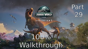Jurassic World Evolution 3 – 100% Walkthrough (No Commentary, All Achievements) | Part 29