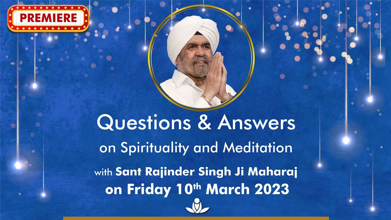 Q & A on Spirituality & Meditation with Sant Rajinder Singh Ji Maharaj ...