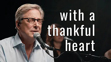 Don Moen - With a Thankful Heart (Acoustic) | Praise and Worship Music