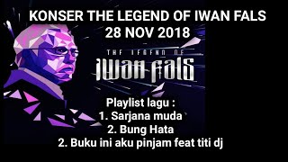 KONSER THE LEGEND OF IWAN FALS SCTV 28 NOV 2018 | #iwanfals #konseriwanfals