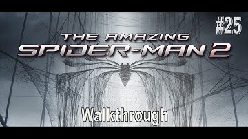 The Amazing Spider Man 2 Walkthrough Part 25