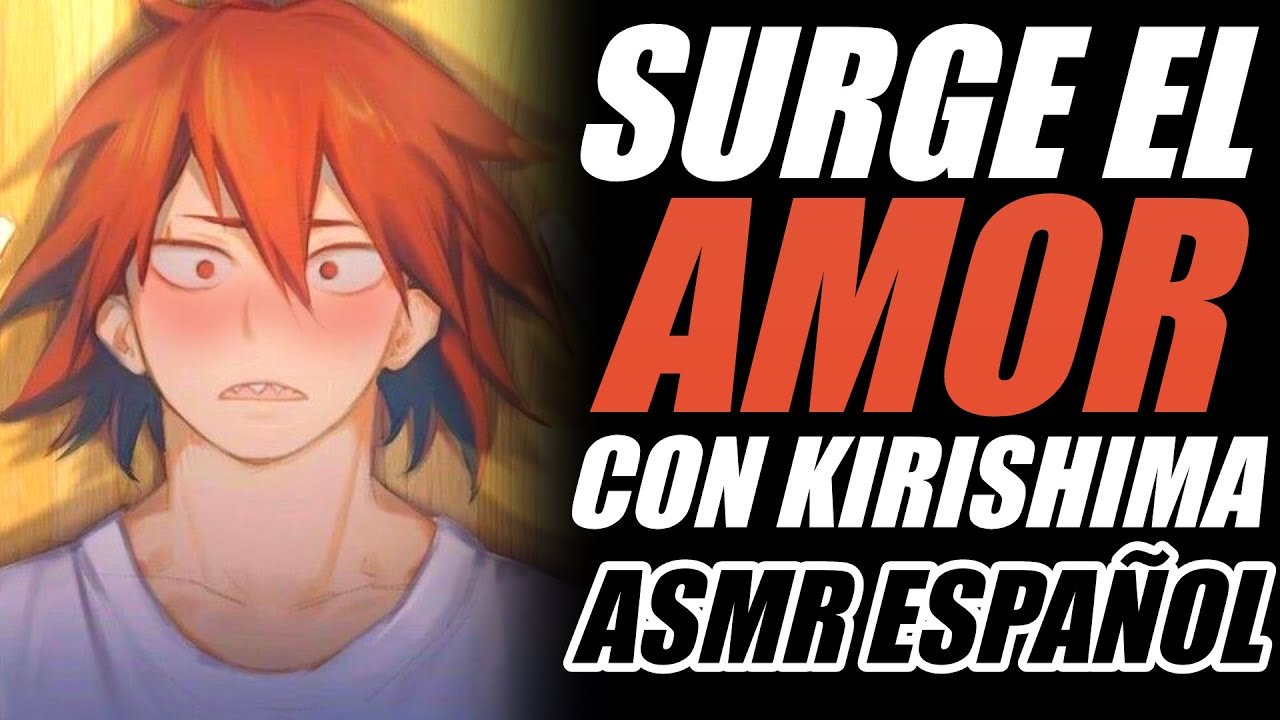 Surge el amor 🧡 | Kirishima ASMR Roleplay | ASMR Kirishima
