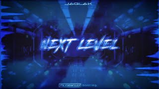 JaglaK - Next Level (Ms.Kabanozz bootleg)