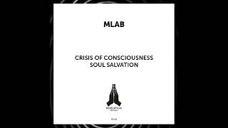 Mlab - Crisis Of Consciousness Original Mix