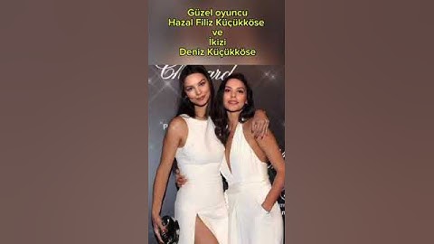 Hazal Filiz Küçükköse ile İkizi Deniz Küçükköse #hazalfilizküçükköse #magazin #magazingündemi