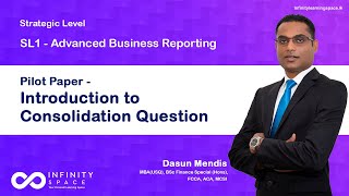SL1 - Advanced Business Reporting | Exam Focus Introduction | Dasun Mendis | Infinity Space