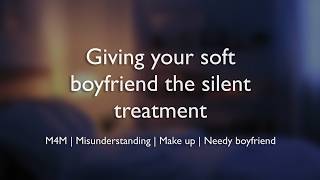 Giving your soft boyfriend the silent treatment (ASMR) || (M4M)(Misunderstanding)(Make up) screenshot 3