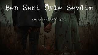 Ben Seni̇ Öyle Sevdi̇m / Anatolian Rock Cover
