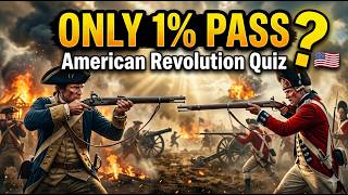 Only 1% Can Pass This 🇺🇸 American Revolutionary War Quiz ⚔️ (20 Questions Challenge)