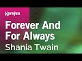 Forever And For Always - Shania Twain | Karaoke Version | KaraFun