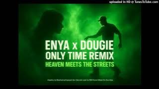 Enya - Only Time x Teach Me How to Dougie - (Heaven Meets The Streets Remix) - (3D Sound)