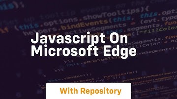 Javascript on microsoft edge
