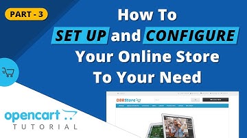 How To Set Up and Configure Your Online Store To Your Need - Opencart Tutorial (Part 3)