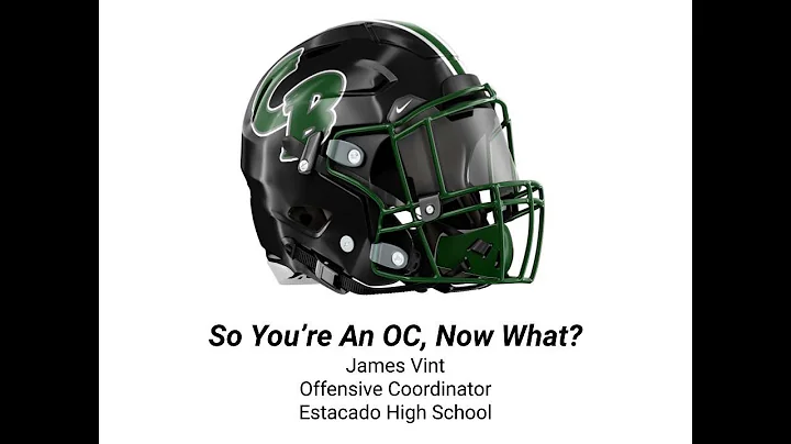 So You're An OC, Now What? - James Vint - Estacado HS (TX)
