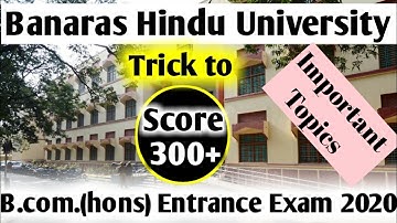 BHU B.com.(Hons.) Entrance Exam Strategy to Score 300+