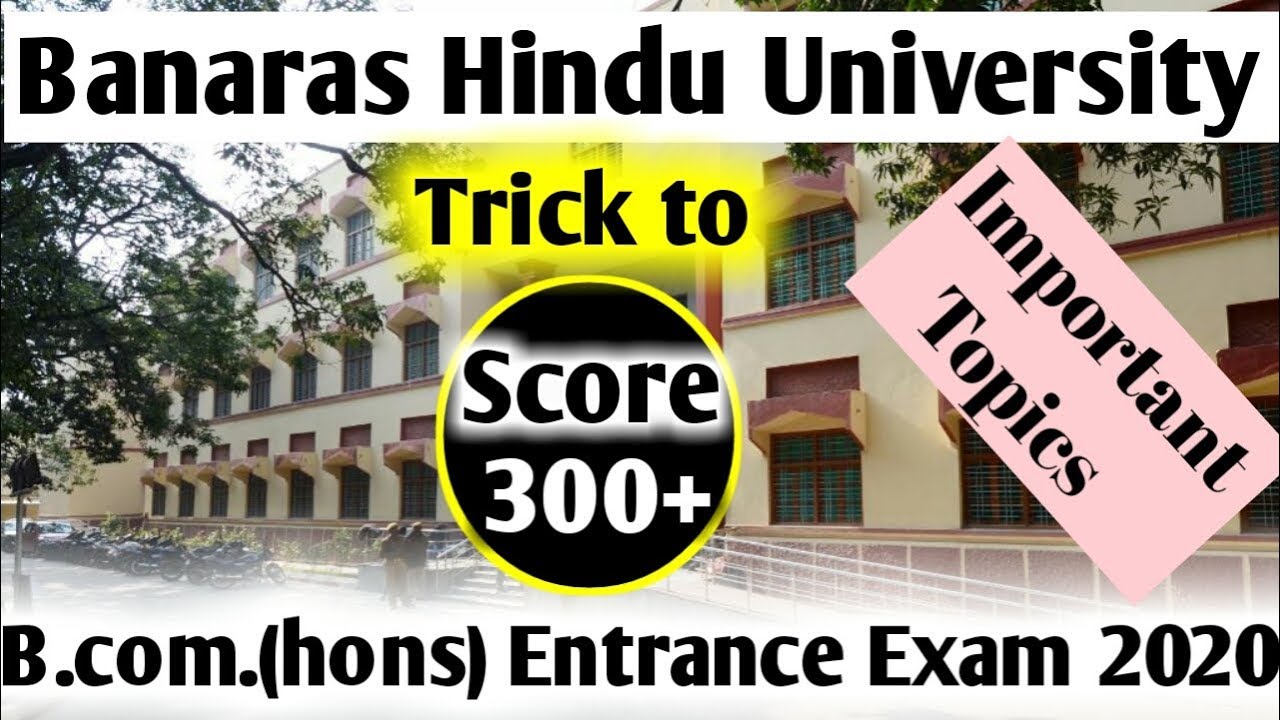 BHU B.com.(Hons.) Entrance Exam Strategy to Score 300+