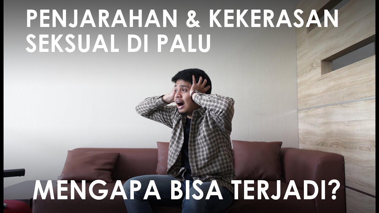 Penjarahan dan Kekerasan Seksual Di Palu: Mengapa bisa Terjadi? - YouTube