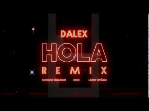 Hola Remix - Dalex, ft. Lenny Tavárez, Chencho Corleone (Letra / Lyrics)