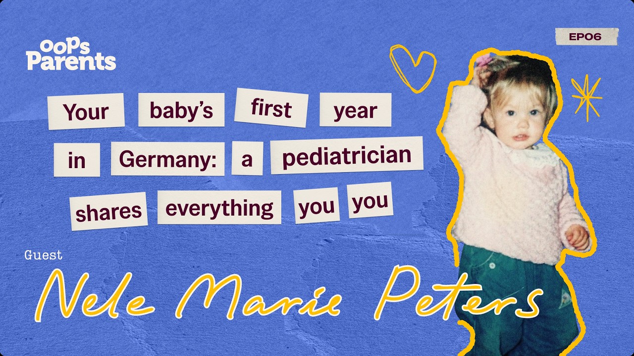 S1 E06 - Part 1 I Nele I Your baby's first year in Germany: A pediatrician's practical advices