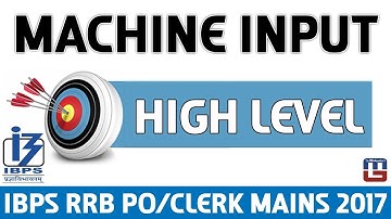 Machine Input | High Level | Reasoning | IBPS PO / RRB CLERK MAINS 2017