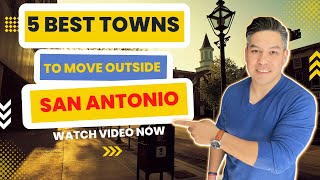Top 5 Small Towns EVERYONE is Moving to Outside of SAN ANTONIO TEXAS