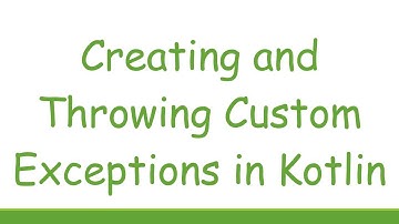 Creating and Throwing Custom Exceptions in Kotlin
