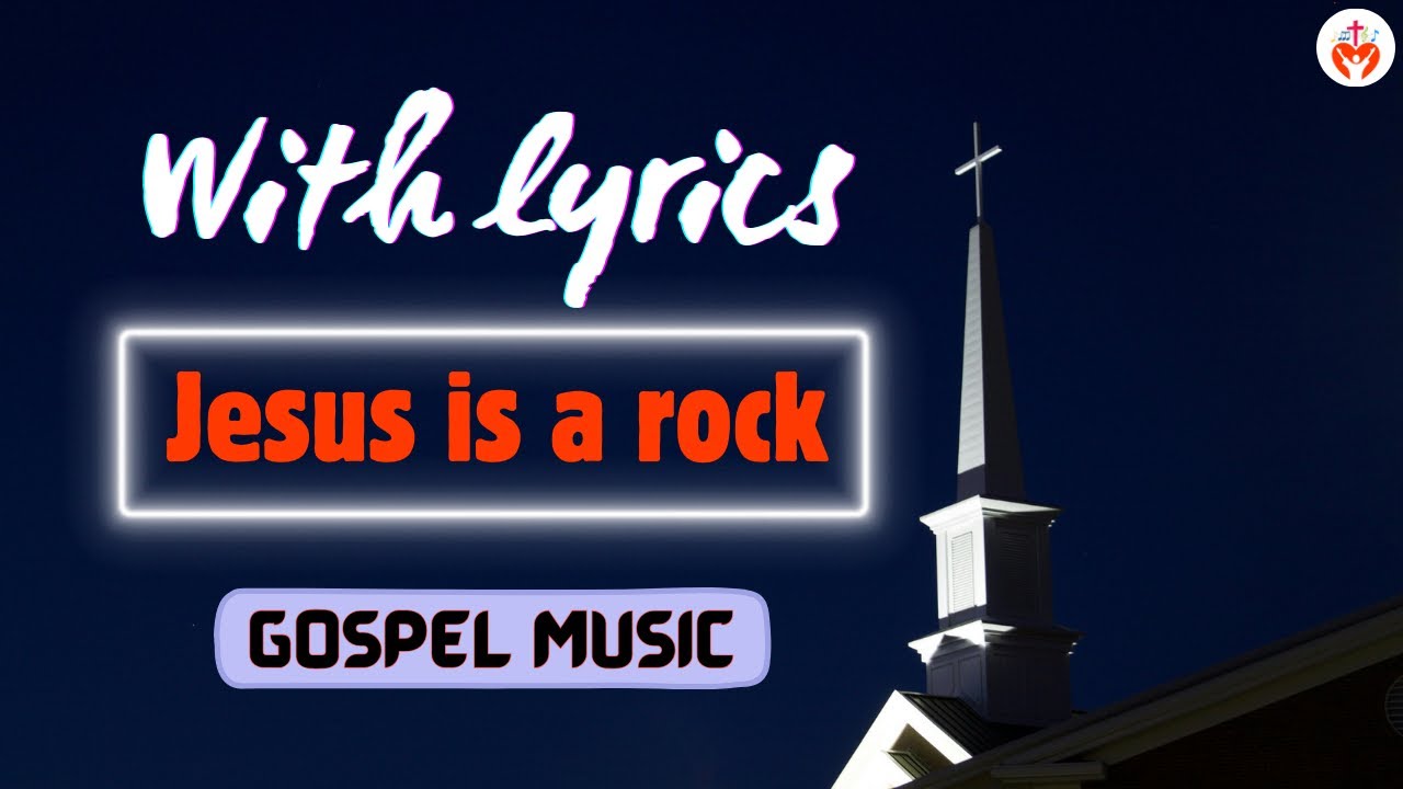 Jesus Rocks Music Jesus is a rock | Great Gopesl Music Praise And gospel Christian Song ...