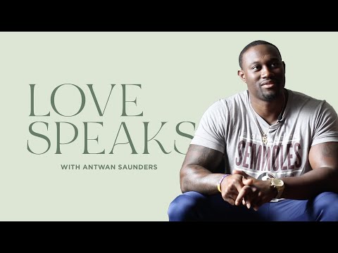 Love Speaks with Antwan Saunders