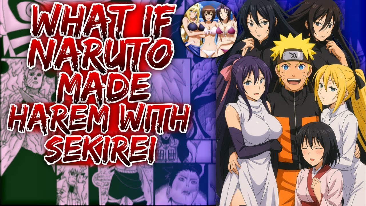 What If Naruto Made Harem With Sekirei ||