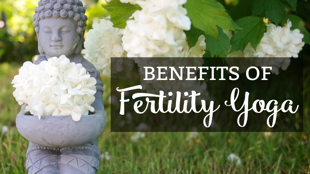Benefits Of Fertility Yoga YouTube
