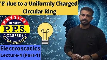 Electrostatics Lecture-4 (Part-1)|| IIT-JEE | NEET | PHYSICS||PPS Sir (EX-HOD Resonance)